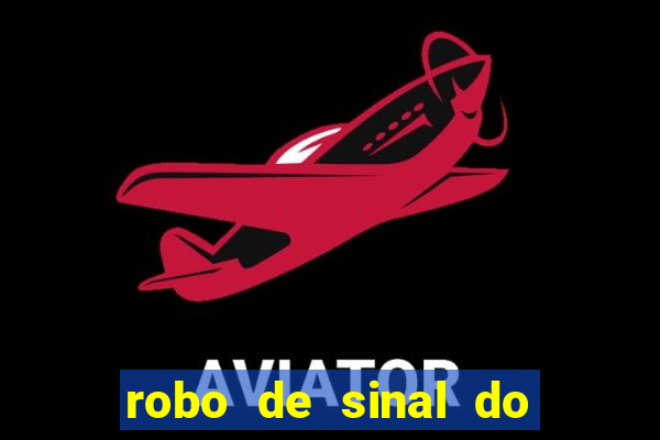 robo de sinal do fortune tiger